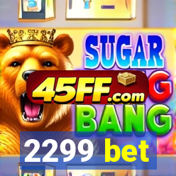 2299 bet